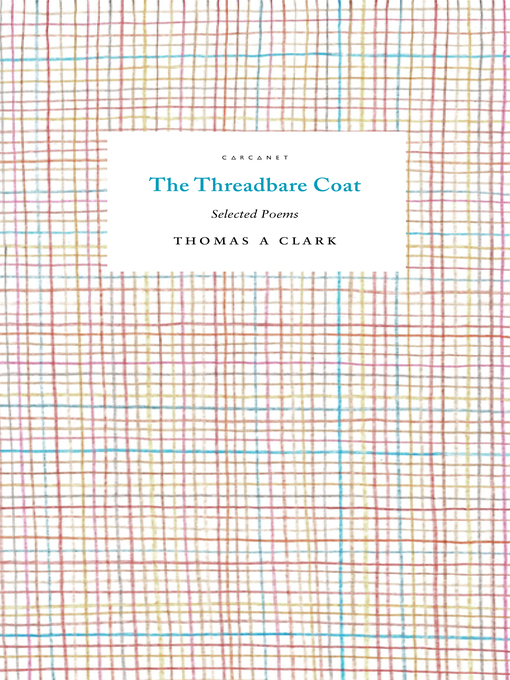 Title details for The Threadbare Coat by Thomas A. Clark - Available